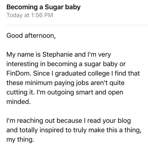 Got this email today.   Eenie meenie miney mo. Sugarbaby of Findom?? Whatever pays best, I