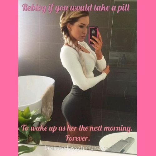 sltanya: i would take that pill without hesitation