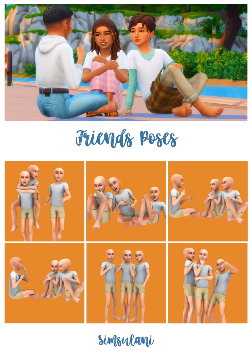 #243 Pose Pack - Friends Poses Children (free 8 June)•  6 posesAndrews Pose Player  Teleport any sim