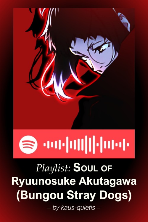 Dear Bungou Stray Dogs fandom, today I offer you… even more Spotify codes for 4 new playlists