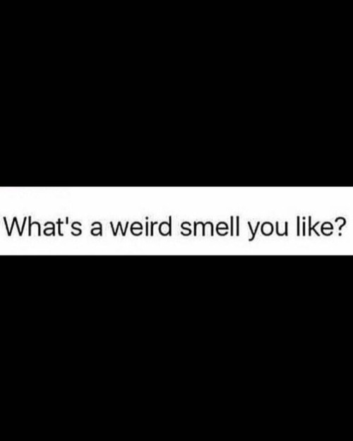 #weird #smell #weallhaveone