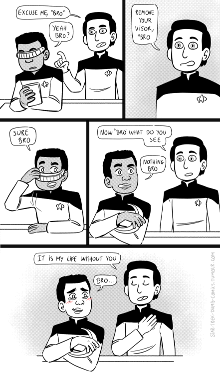 star-trek-dumb-comics:Star Trek - Strange New Dumb Comics #42I feel like Geordi would teach data to 