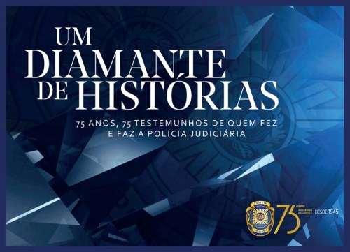 Um Diamante De Histórias - EBook Lançado Pela Polícia Judiciária Portuguesa No âmbito Dos 75 Anos