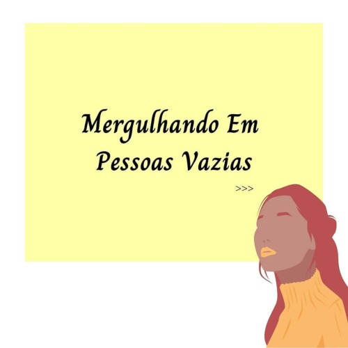 Mergulhando Em Pessoas Vazias é um projeto e livro da autora @autoralavyqueen que contém textos de o