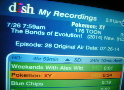   because i wake up late, my dad records new Pokemon episodes every saturday on the dvr for me :33