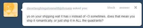  sdfja thanks a lot all of you!! : D @1- aahh Roxy! I’m glad you like her so much! ;v; @2-ohmygosh but it’s such a big fandom! tHANK YOU /paps @3- 1735 currently!   hmm I put the “<3"s when I ship it romantically and I think