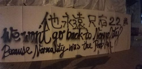 “We won’t go back to normality because normality was the problem”Seen in Hong Kong