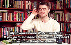  Daniel Radcliffe, on the time he spends in bookshops during his time off. — The South Bank Show. (x) 