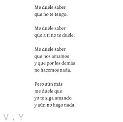 sonrielealaputavida:  me duele-.  