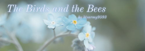 The Birds And The Bees - JHS - One Shot