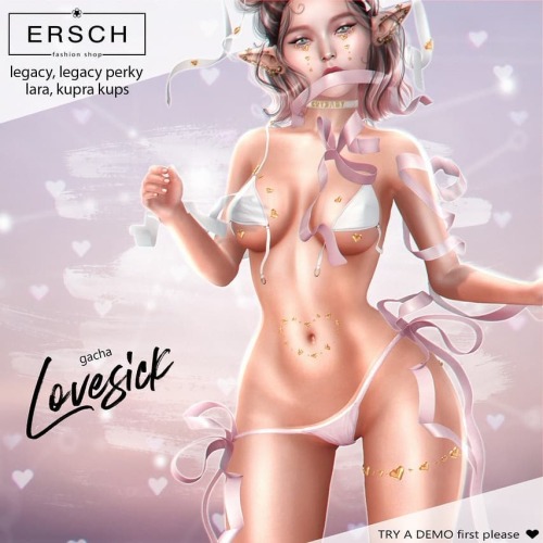 ERSCH - Lovesick Gacha @EpiphanyAvailable for Legacy, Legacy Perky, Maitreya Lara &amp; K-Kups!Fatpa