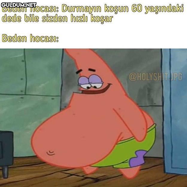 Beden hocasi: Durmayin...