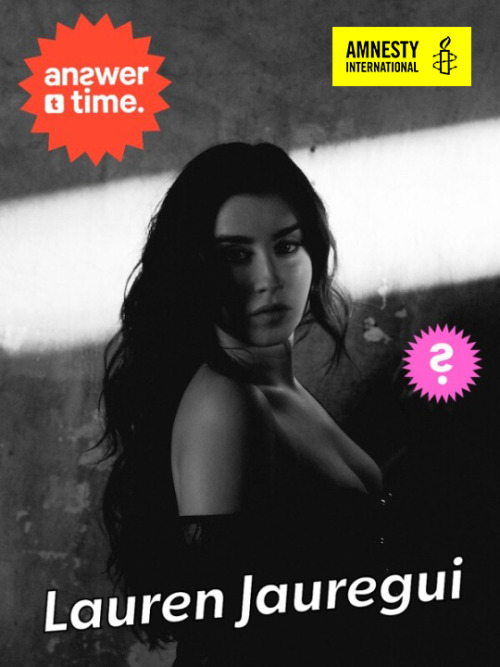 amnestyusa:Hey everyone! We’re doing a video #AnswerTime with singer Lauren Jauregui around women hu