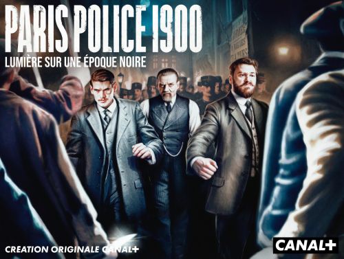 PARIS POLICE 1900 official poster starring Evelyne Brochu