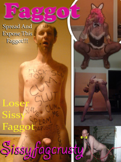 sissyfagcrusty:Help spread and repost this