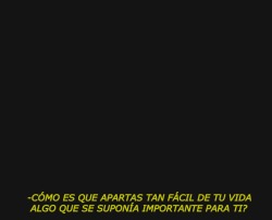 granicemosrecuerdos:  Pero es que las cosas desde afuera se ven fáciles, nadie conoce el dolor del otro… 