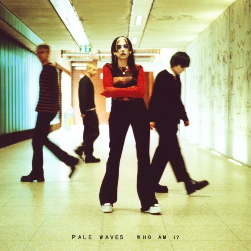 Pale Waves - Who Am I (2021)