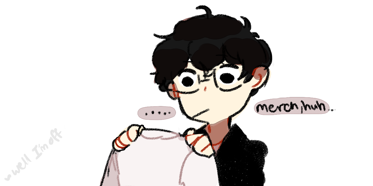 puddingsu: it’s merch alright