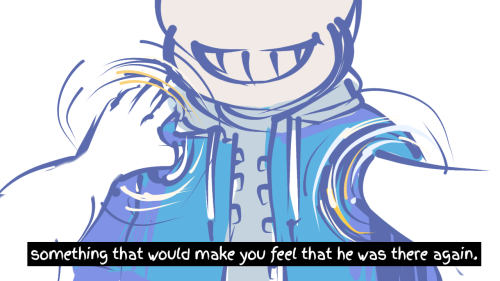 (semi Interconnected Scenes From "Goodbye Sans." Fic. (Sans X Reader))