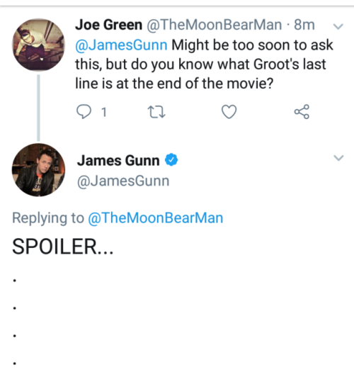 supermoviemaniac: INFINITY WAR SPOILER! LOOK OUT! I just asked James Gunn what Groot’s last words we