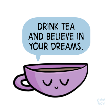 positivedoodles:  [drawing of a purple teacup saying “Drink tea and believe in