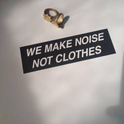 raphthimons:  we make noise not clothes 