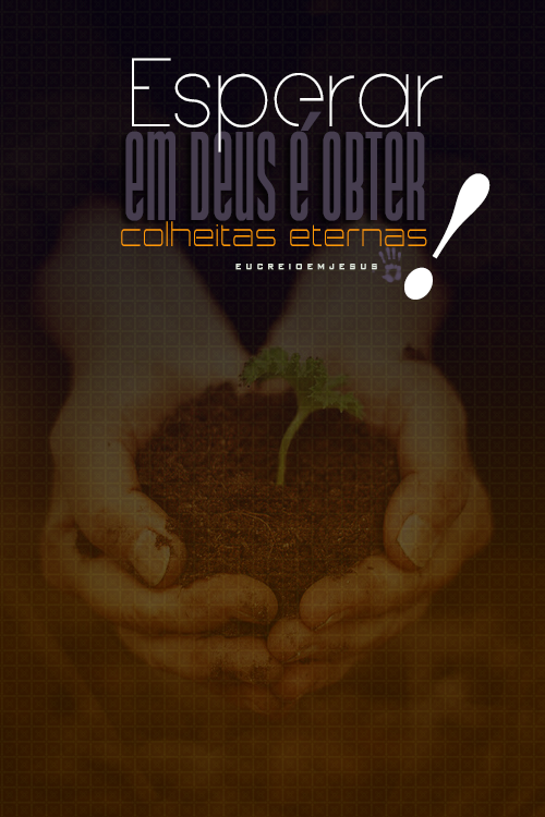 eucreioemjesus:  E não nos cansemos de fazer o bem, pois no tempo próprio colheremos, se não desanimarmos. ●Gálatas 6:9 