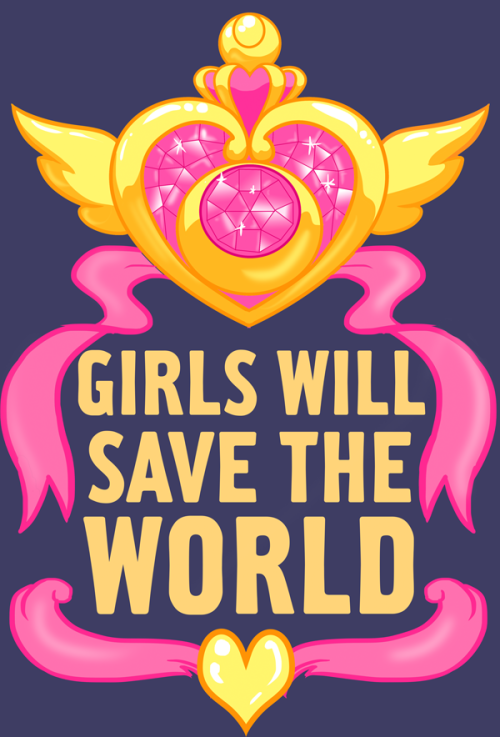 lisasterle:  Sailor Moon shirts So I saw a Wonder Woman shirt the other day that said “Girls Will Save the World” and I thought it was a really awesome and empowering feminist phrase, so I decided to do a Sailor Moon version. <3 I was surprised