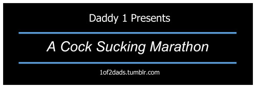 1of2dads:    Thousands of pics just for you and your dick, follow Daddy 1 if you want to cum.  