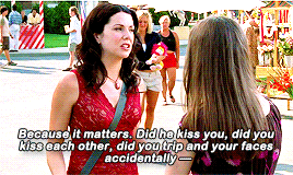 gilmoresgifs:And I don’t know, I thought he came back here because he liked me or something, and I k