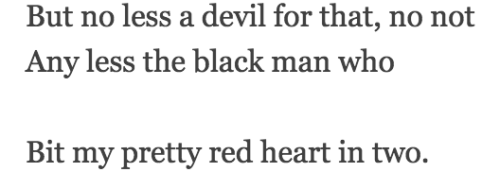 arterialtrees:1, 5) Sylvia Plath from “Daddy”2) Cocorosie lyrics to “Werewolf”3) Fiona Apple lyrics 