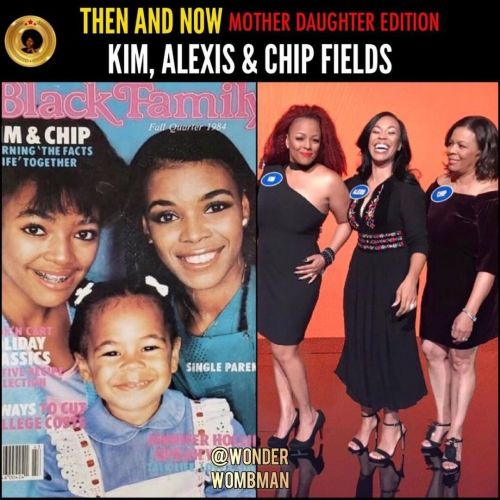 THEN AND NOW ♥️ #KimFields, #AlexisFields & #ChipFields ✨ #MotherDaughterEdition #DidYouKnow Chi