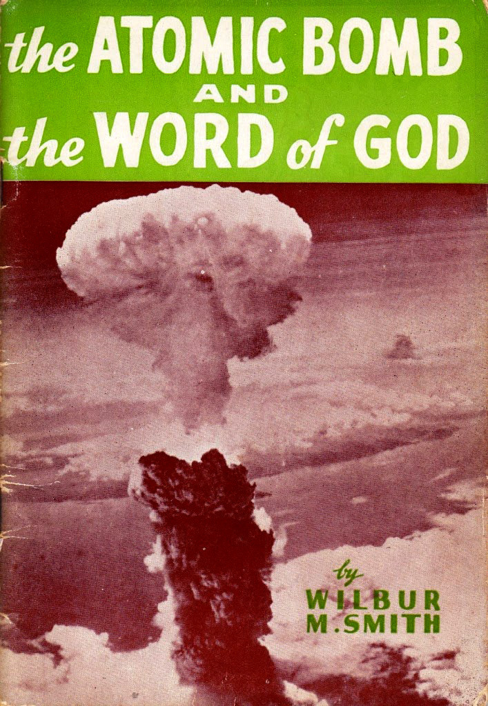 gameraboy:
“ The Atomic Bomb and the Word of God (1945) by Wilbur Moorehead Smith. Via Awful Library Books
”