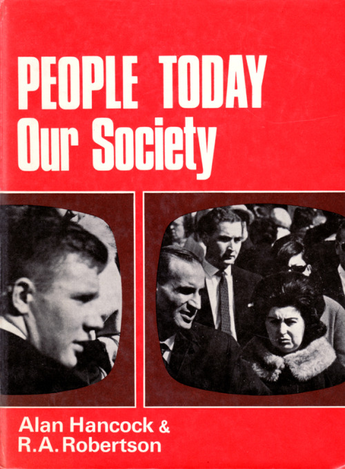 retroreverbs:People Today: Our Society by Alan Hancock &amp; R. A. Robertson (1972 edition).