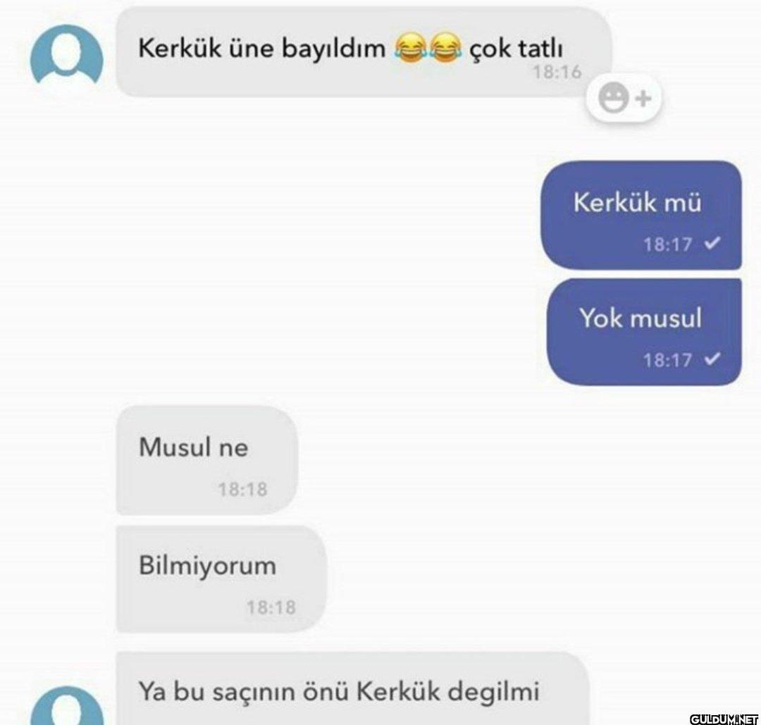 Kerkük üne bayıldım çok...