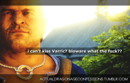 actualdragonageconfessions: i can’t kiss Varric? bioware what the fuck??
