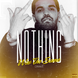 afgraphix:  Cover Art : Drake - Nothing