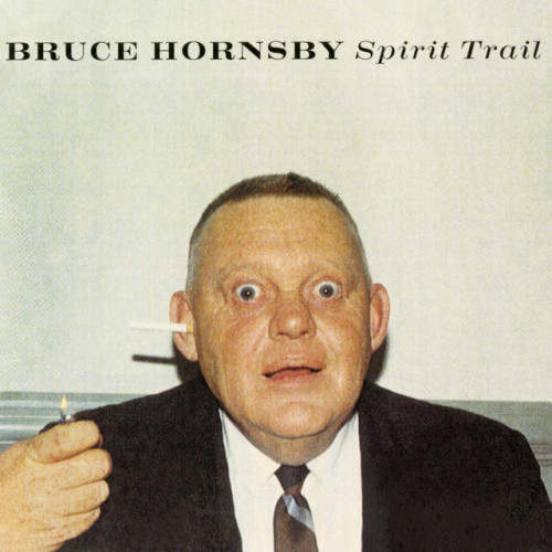 Bruce Hornsby - Spirit Trail(1998)