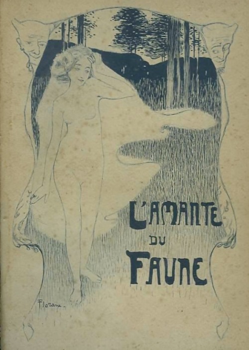Apulée. L'amante du faune. Paris - Offenstadt - 1902. Cover by Florane (1869-1939)