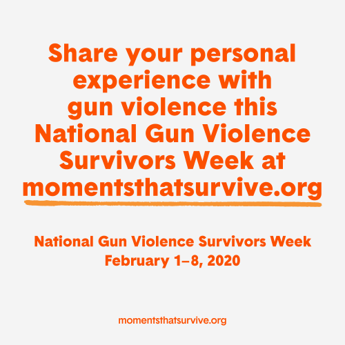 Saturday is the first day of National Gun Violence Survivors Week – when we ask everyone to sh