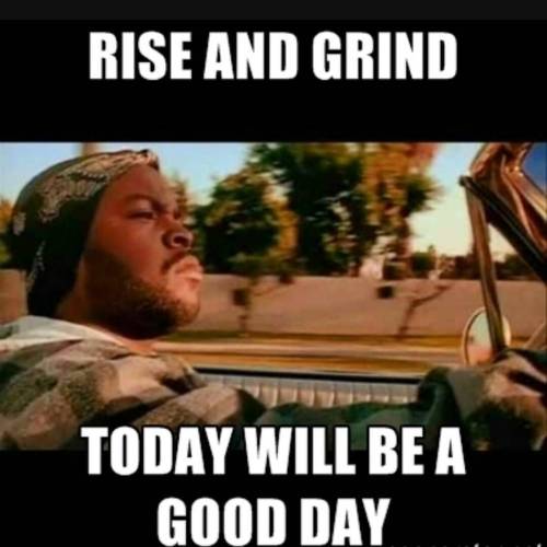 Today&rsquo;s going to be a good Day. #riseandgrindbitches #NeverNotWorking #TopRockerTattoo #InActi