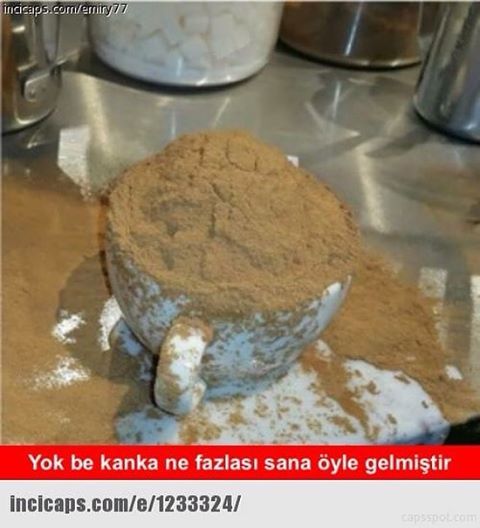 Yok be kanka ne fazlası...