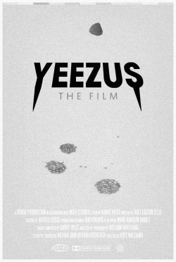 kvnyewest:  btoesco:  &lsquo;Yeezus&rsquo; Movie Poster  🙌🙌🙌