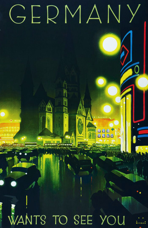 Jupp Wiertz, travel poster Germany wants to see you, Berlin at night, 1928/30. Via Nosbüsch & St