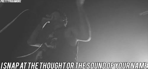 murdermitten1993:  I snap at the thought or the sound of your name