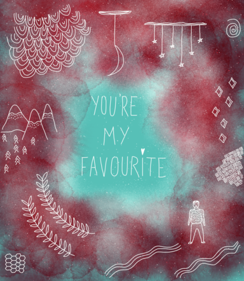 “You’re My Favourite…”