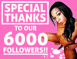 SpecialÂ Thanks to our 6000 followers!if