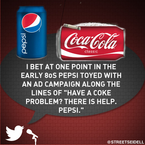 collegehumor:  Follow Streeter on Tumblr  HA! Pepsi > Coca-Cola.