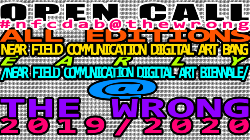 nfcwproject:
“ Dear Artists #nfcdab,
we would like to invite you to take part in the next #nfcdab shows, this time within frame of The Wrong - New Digital Art Biennale.
This year, the exhibition will be realized as an online pavilion and embassy in a...