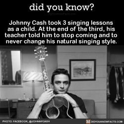 did-you-kno:  Johnny Cash took 3 singing